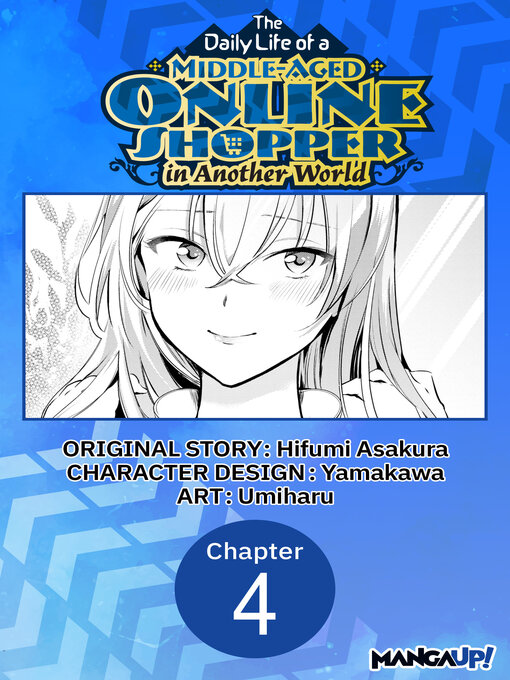 Cover image for The Daily Life of a Middle-Aged Online Shopper in Another World, Chapter 4